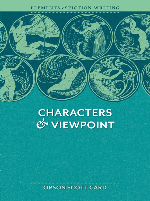 Title details for Elements of Fiction Writing--Characters & Viewpoint by Orson Scott Card - Available